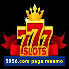 5956.com paga mesmo